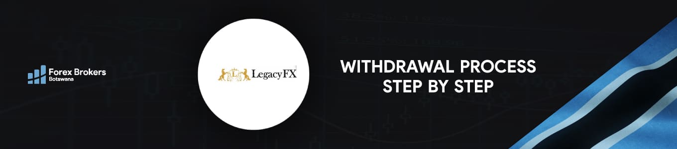 LegacyFX fund withdrawal step by step Main Banner