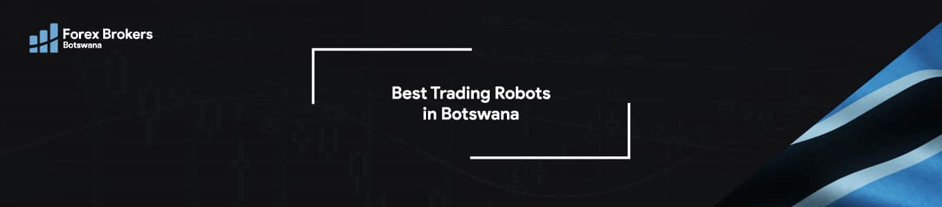 best trading robots in botswana Mian Banner