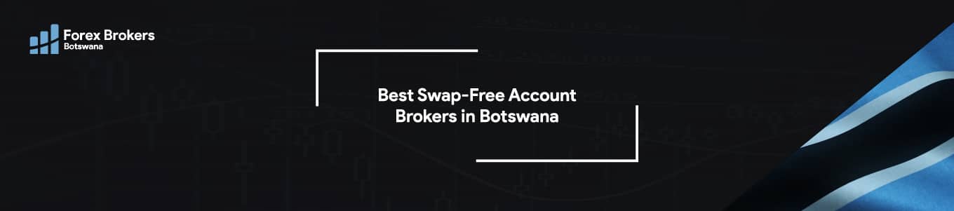 best swap-free account brokers in botswana review